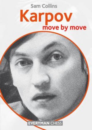 Karpov: Move by Move