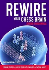 Rewire Your Chess Brain