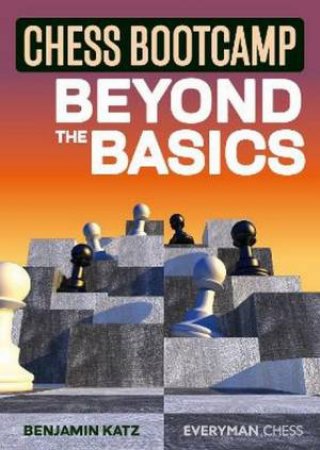 Chess Bootcamp by Bernard Katz