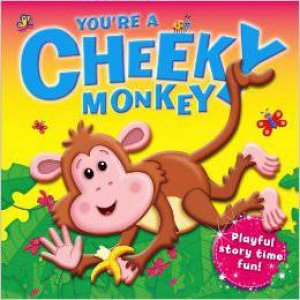 You're A Cheeky Monkey by Various