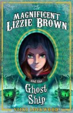 Magnificent Lizzie Brown And Ghost Ship