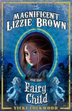 Magnificent Lizzie Brown And Fairy Child