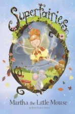 Super Fairies  Martha The Little Mouse