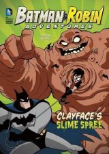 DC Super Heroes Batman  Robin Adventures Clayfaces Slime Spree