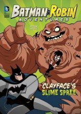 DC Super Heroes Batman  Robin Adventures Clayfaces Slime Spree