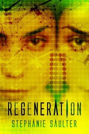 Regeneration by Stephanie Saulter