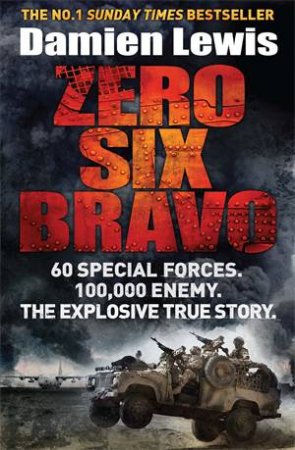 Zero Six Bravo by Damien Lewis