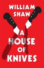 A House of Knives A Breen and Tozer Novel 2