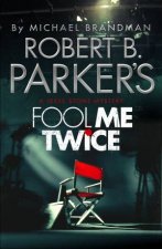 Robert B Parkers Fool Me Twice
