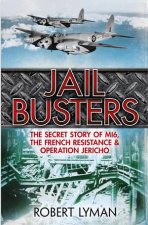 The Jail Busters The Secret Story of MI6