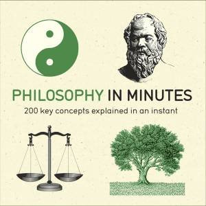Philosophy In Minutes by Marcus Weeks
