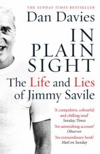 In Plain Sight The Life and Lies of Jimmy Saville