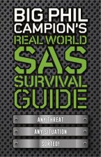 Big Phil Campions Real World SAS Survival Guide