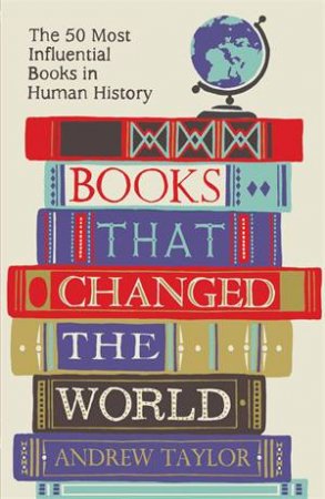 Books that Changed the World by Andrew Taylor