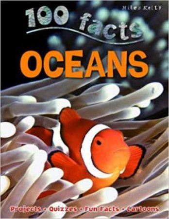 Miles Kelly 100 Facts: Oceans