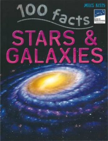 100 Facts: Stars & Galaxies by Miles Kelly