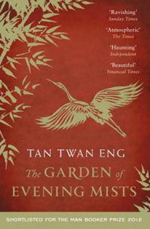 The Garden of Evening Mists by Tan Twan Eng