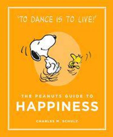 The Peanuts Guide to Happiness