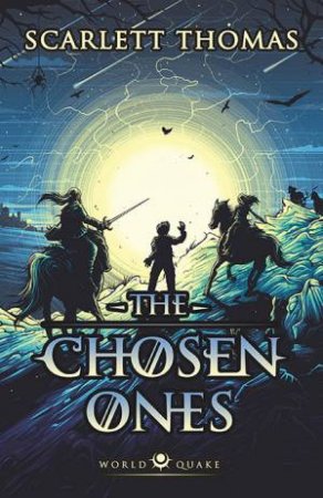The Chosen Ones by Scarlett Thomas