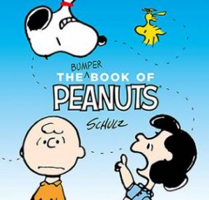 The Bumper Book Of Peanuts by Charles M Schulz