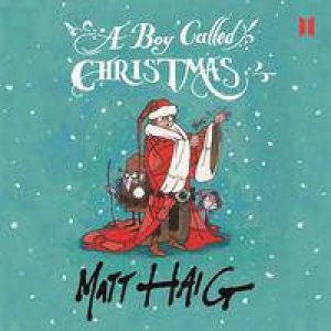 A Boy Called Christmas by Matt Haig & Stephen Fry