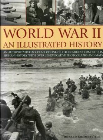 World War II: An Illustrated History by Donald Sommerville