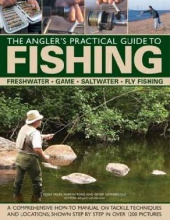 The Complete Practical Guide To Fishing by Various