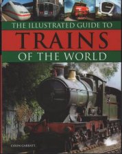 The Illustrated Guide To Trains Of The World