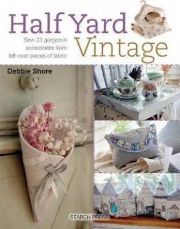 Half Yard Vintage by Debbie Shore