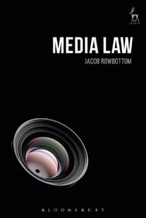 Media Law by Jacob Rowbottom