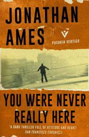 You Were Never Really Here by Jonathan Ames