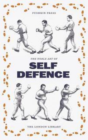 The Noble English Art Of Self-Defence by Various