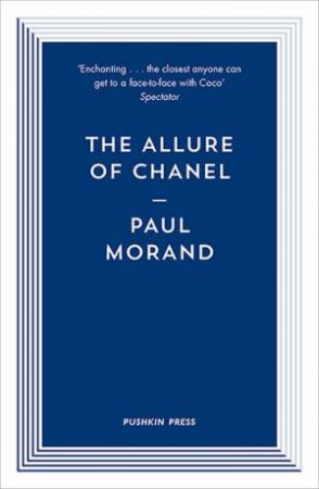 The Allure Of Chanel by Paul Morand & Morand Paul