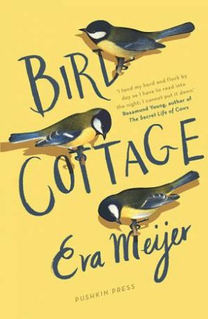 Bird Cottage by Antoinette Fawcett & Eva Meijer