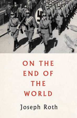 On The End Of The World by Joseph Roth