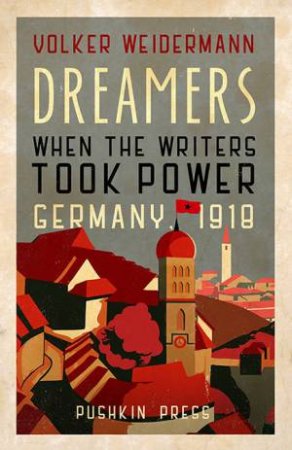 Dreamers by Ruth Martin & Volker Weidermann