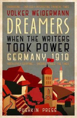 Dreamers by Ruth Martin & Volker Weidermann