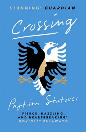 Crossing by Pajtim Statovci