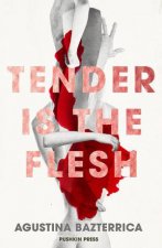 Tender Is The Flesh