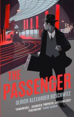 The Passenger by Philip Boehm & Ulrich Alexander Boschwitz
