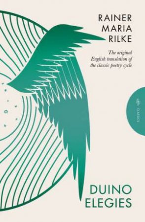 Duino Elegies by Rainer Maria Rilke & Vita Sackville-West & Lesley Chamberlain & Edward Sackville-West