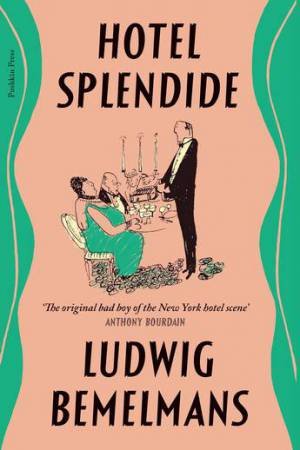 Hotel Splendide by Ludwig Bemelmans