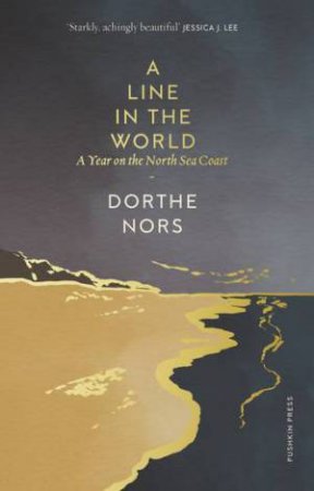 A Line In The World by Dorthe Nors & Caroline Waight
