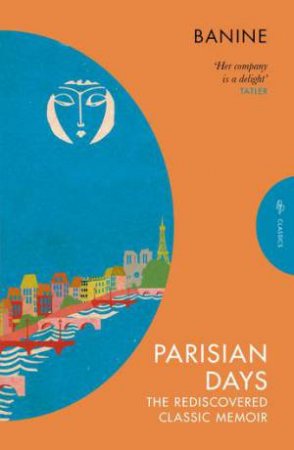 Parisian Days by Banine & Anne Thompson-Ahmadova