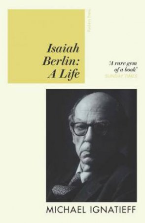 Isaiah Berlin by Michael Ignatieff