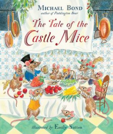 The Tale Of The Castle Mice by Michael Bond