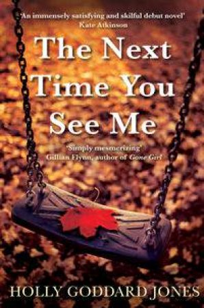 The Next Time You See Me by Holly Goddard Jones