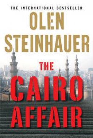 The Cairo Affair by Olen Steinhauer