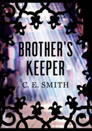 Brother's Keeper by C. E. Smith