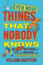 Even More Things That Nobody Knows